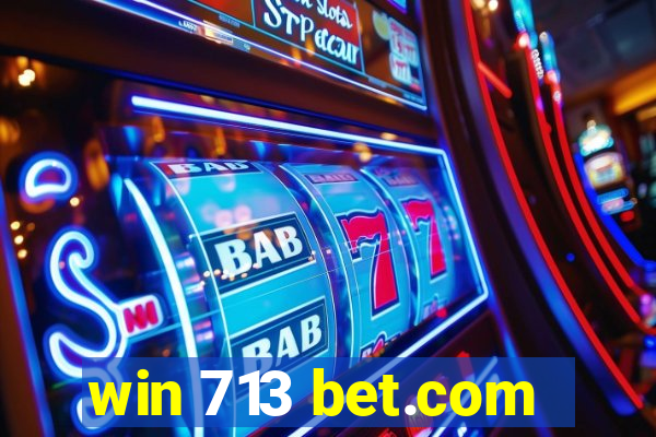 win 713 bet.com